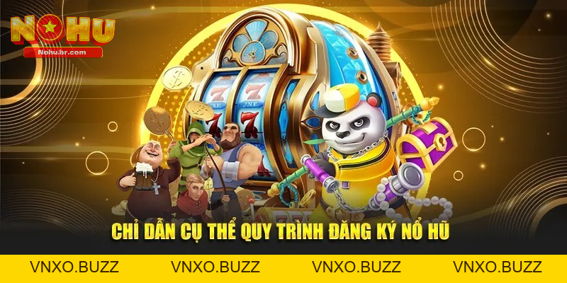 Đăng Ký Nổ Hũ – Bước Đầu Tiên Mở Ra Thiên Đường Quay Slot