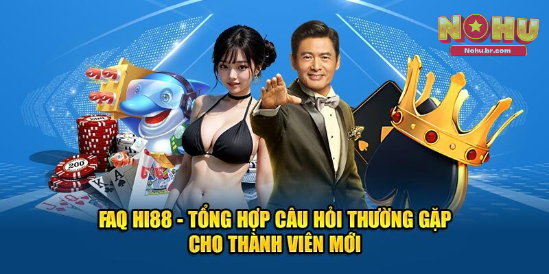 Hi88 – Nhà Cái Cá Cược Uy Tín Top 1 Hiện Tại Ở Châu Á