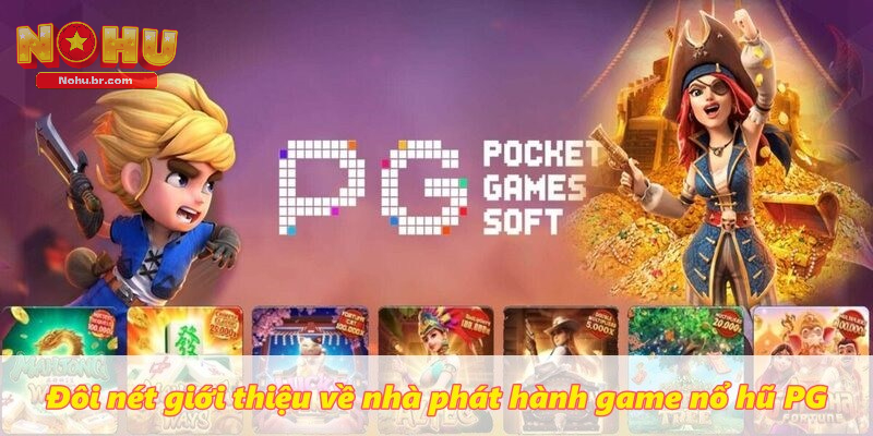 Nổ Hũ PG - Chinh Phục Kho Báu Đẳng Cấp Tại Cổng Game NOHU