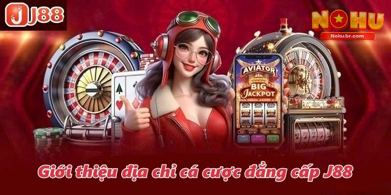 J88 – Nhà Cái Được Đánh Giá Chất Lượng Nhất Châu Á Năm 2026