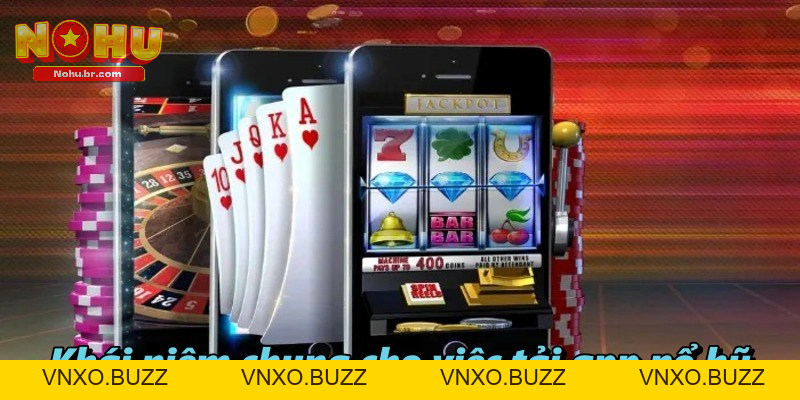 Tải App Nổ Hũ – Đơn Giản, Nhanh Chóng Đến Mức Không Ngờ!