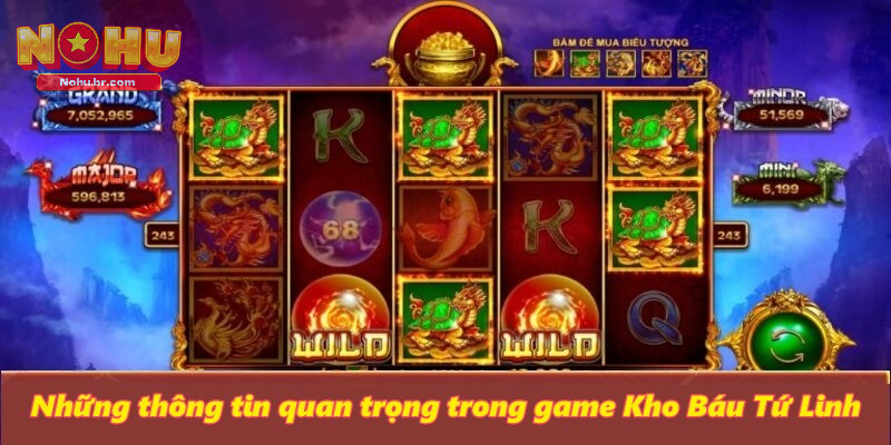 Kho Báu Tứ Linh - Game Slot Hấp Dẫn Nhất Tại Cổng Game NOHU
