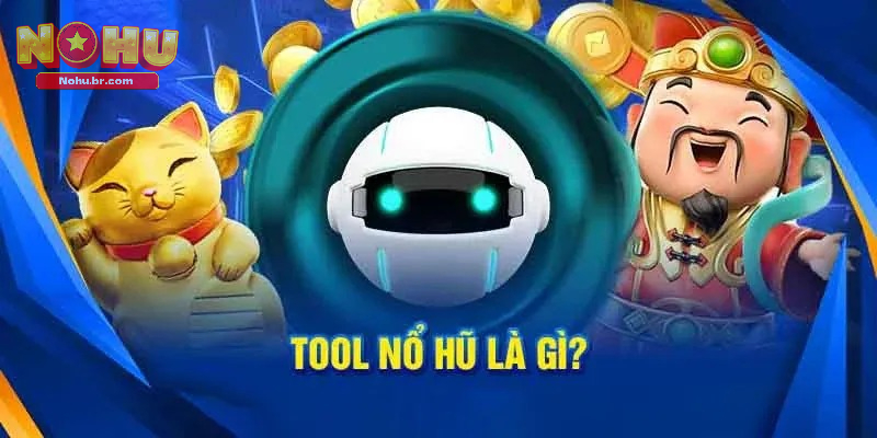 Tool Nổ Hũ - Giải Pháp Để Giành Chiến Thắng Nhanh Nhất 2026