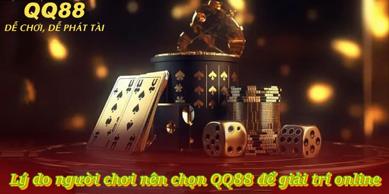 QQ88 – Nhà Cái Cá Cược Đổi Thưởng Trực Tuyến Uy Tín 2026