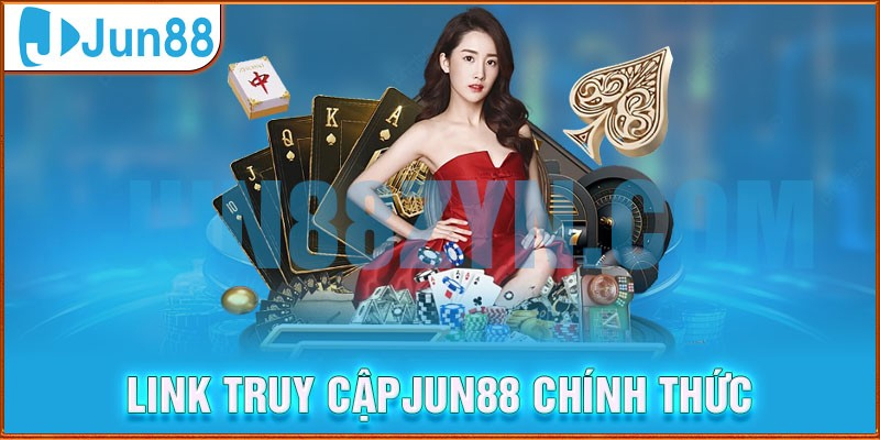 JUN88 – Trang Chủ Chính Thức Của Website Top 1 Châu Á