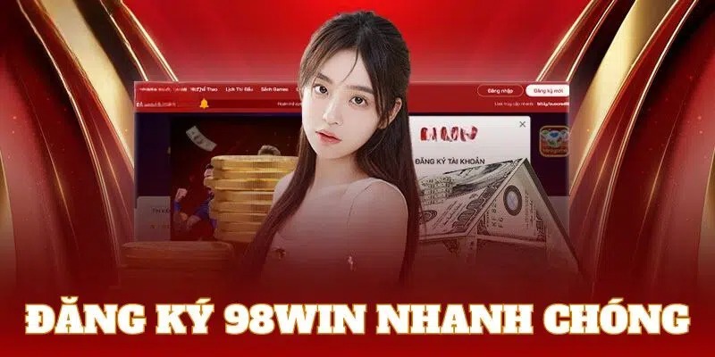 98WIN - Điểm Đến Hoàn Hảo Cho Mọi Đam Mê Cá Cược Online
