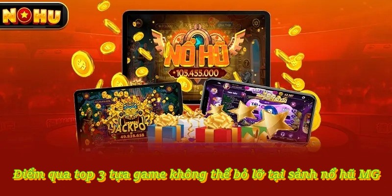 Nổ Hũ MG – Thiên Đường Giải Trí Game Slot Tại Cổng Cược NOHU
