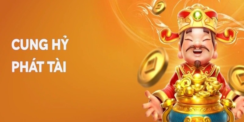 Nổ Hũ Cung Hỷ Phát Tài - Chinh Phục Thưởng Khủng Tại NOHU