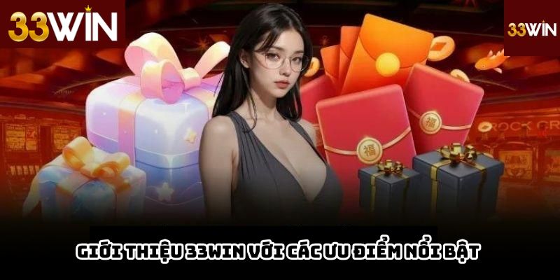 33WIN – Sân Chơi Cá Cược Trực Tuyến Hút BET Thủ Nhất 2026