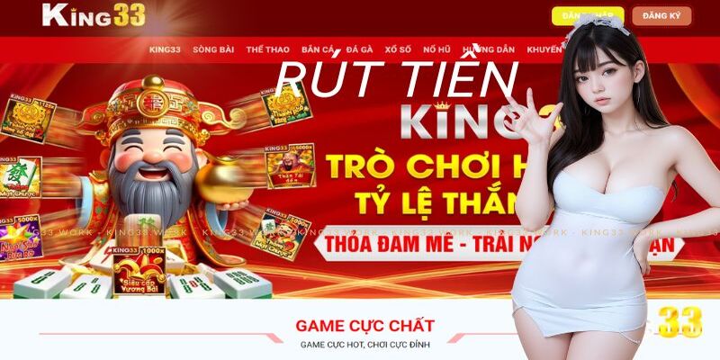 KING33 – Nhà Cái Xanh Chín Với Hệ Sinh Giải Trí Thái Đỉnh Cao