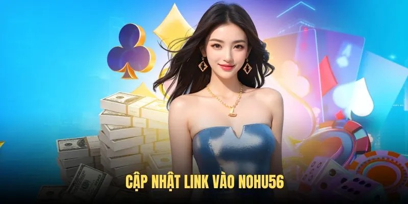 NOHU56 – Nhà Cái Đổi Thưởng Trực Tuyến Số 1 Tại Việt Nam