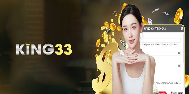 KING33 – Nhà Cái Xanh Chín Với Hệ Sinh Giải Trí Thái Đỉnh Cao